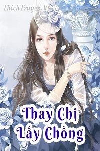 thay-chi-lay-chong-1-thichtruyenvn.jpg